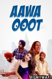 Aawa Ooot (2020) Punjabi Movie