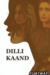Dilli Kaand (2021)