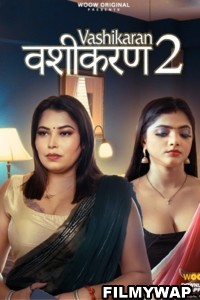 Vashikaran (2023) Season 2 WooW Original  Hot Webseries