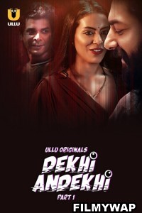 Dekhi Andekhi (2023) Ullu Original  Hot Webseries